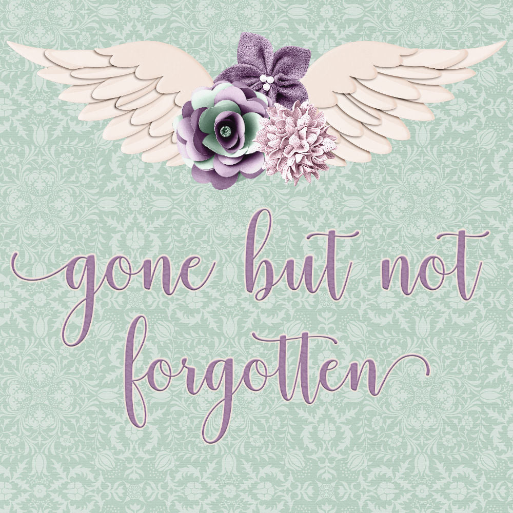 Gone But Not Forgotten