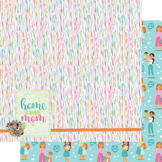 Best Mom Ever Collection Home Is Where Mom Is 12 x 12 Double-Sided Scrapbook Paper by SSC Designs - 15 Pack