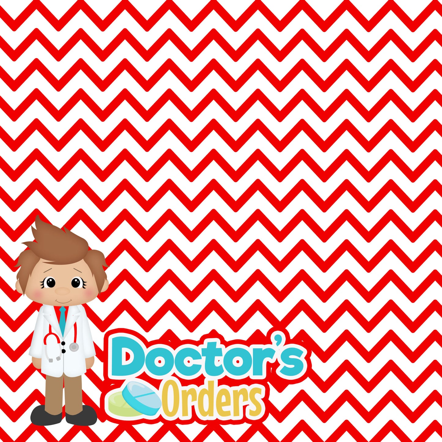 Doctor's Orders Collection Because The Doctor Said So 12 x 12 Double-Sided Scrapbook Paper by SSC Designs - 15 Pack